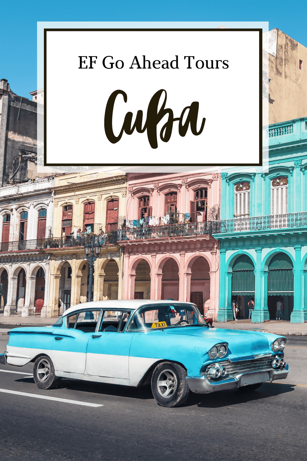 Go Ahead Tours Cuba The Ultimate Guide to Traveling in 2024