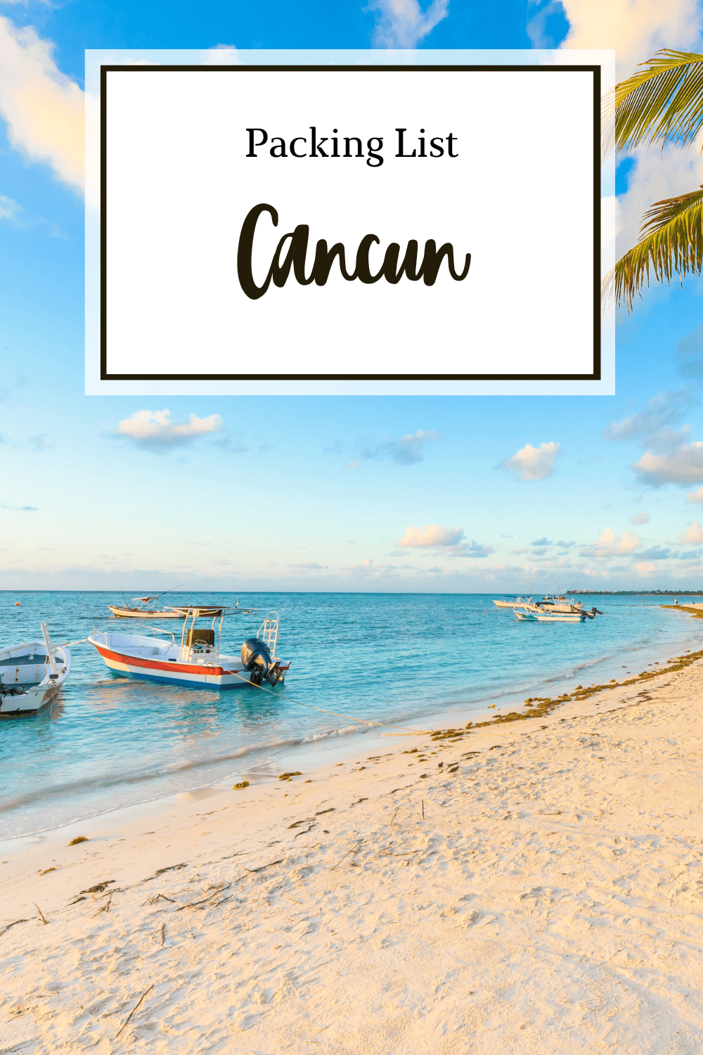The Ultimate Cancun Packing List